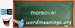 WordMeaning blackboard for moreover